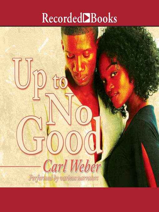 Title details for Up to No Good by Carl Weber - Available